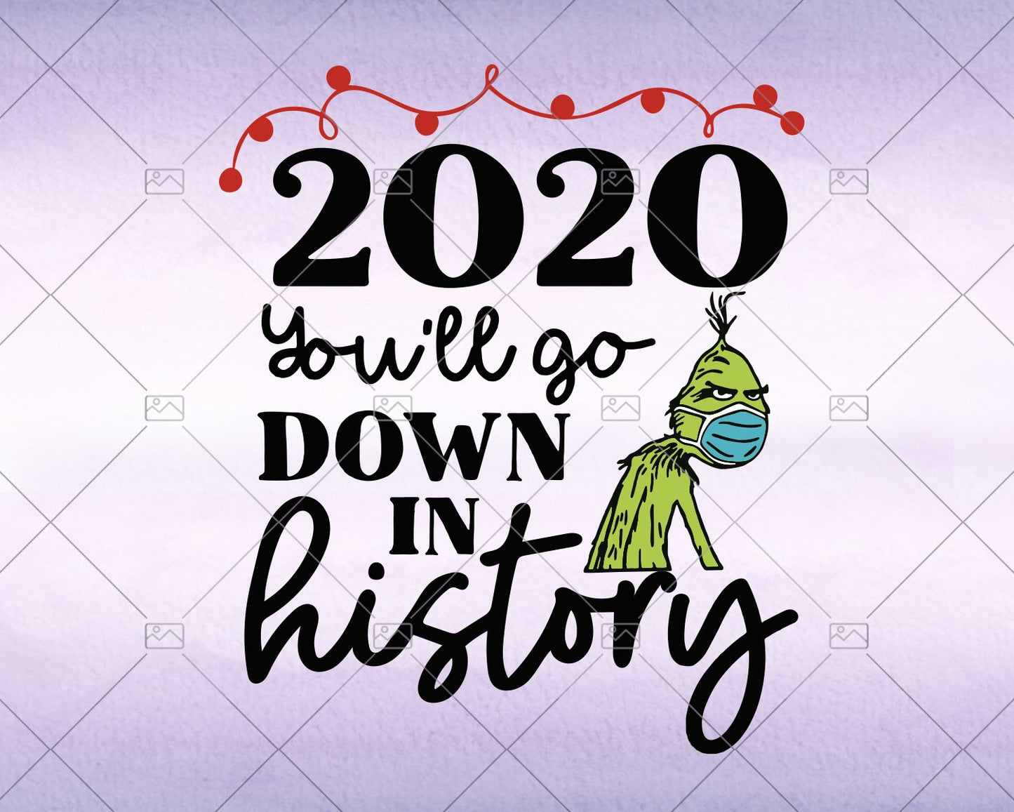 2020 You'll Go Down In History - Christmas svg 2020 - Instant Download - Doranstars