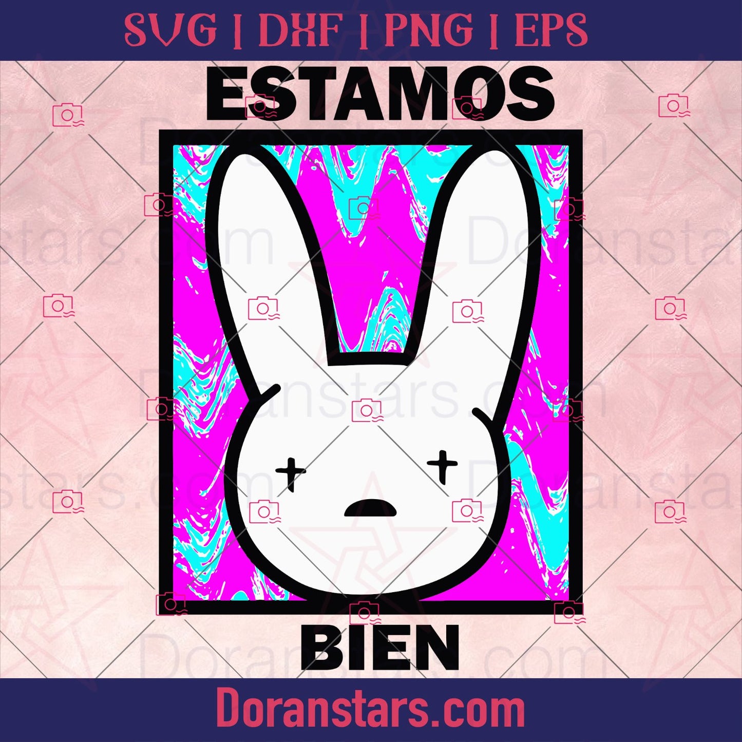 Bad Bunny svg file, Estamos Bien, Bad bunny logo, Svg Files For Cricut, Dxf, Eps, Png, Cricut Vector, Digital Cut Files Download - doranstars.com