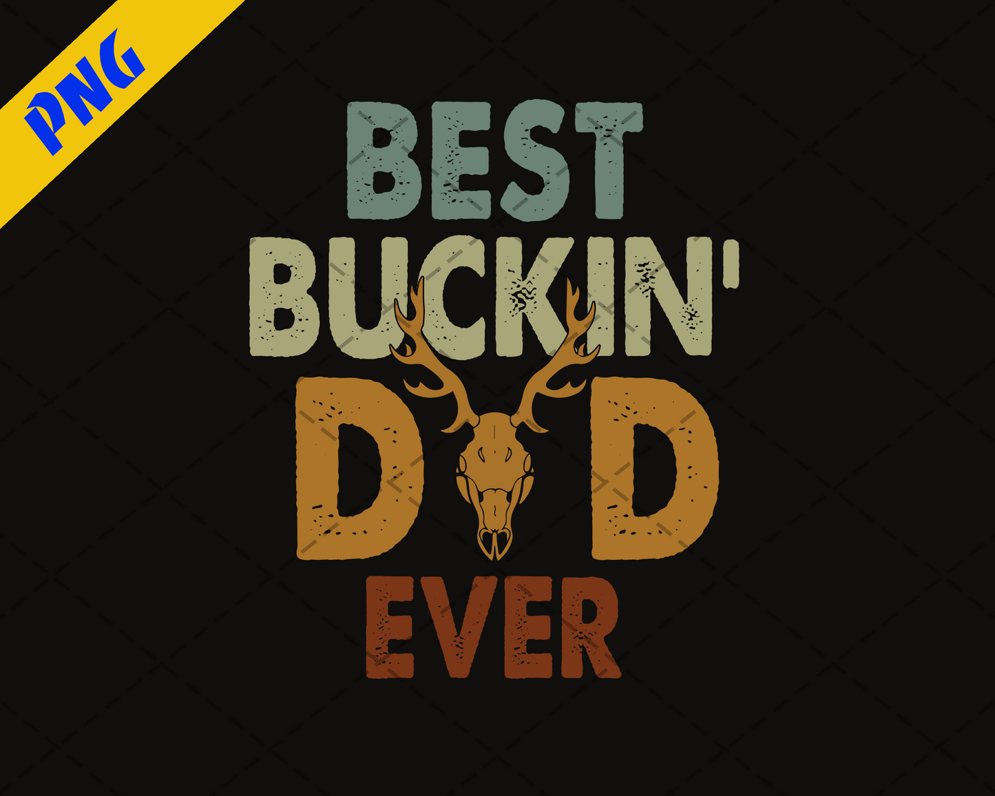 Best Buckin' Dad Ever logo, Svg Files For Cricut, Dxf, Eps, Png, Cricut Vector, Digital Cut Files