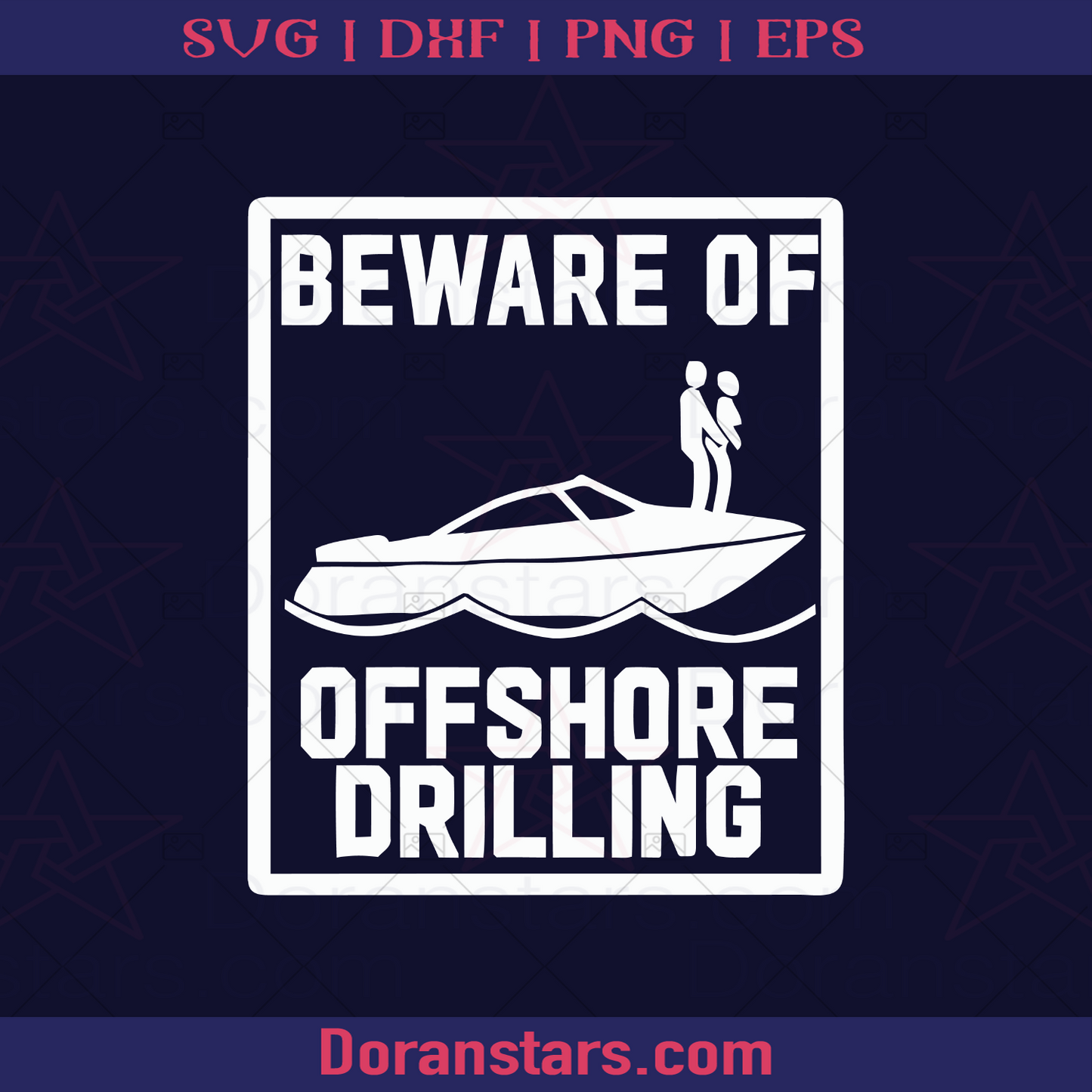Beware Of Offshore Drilling logo, Svg Files For Cricut, Dxf, Eps, Png, Cricut Vector, Digital Cut Files Download