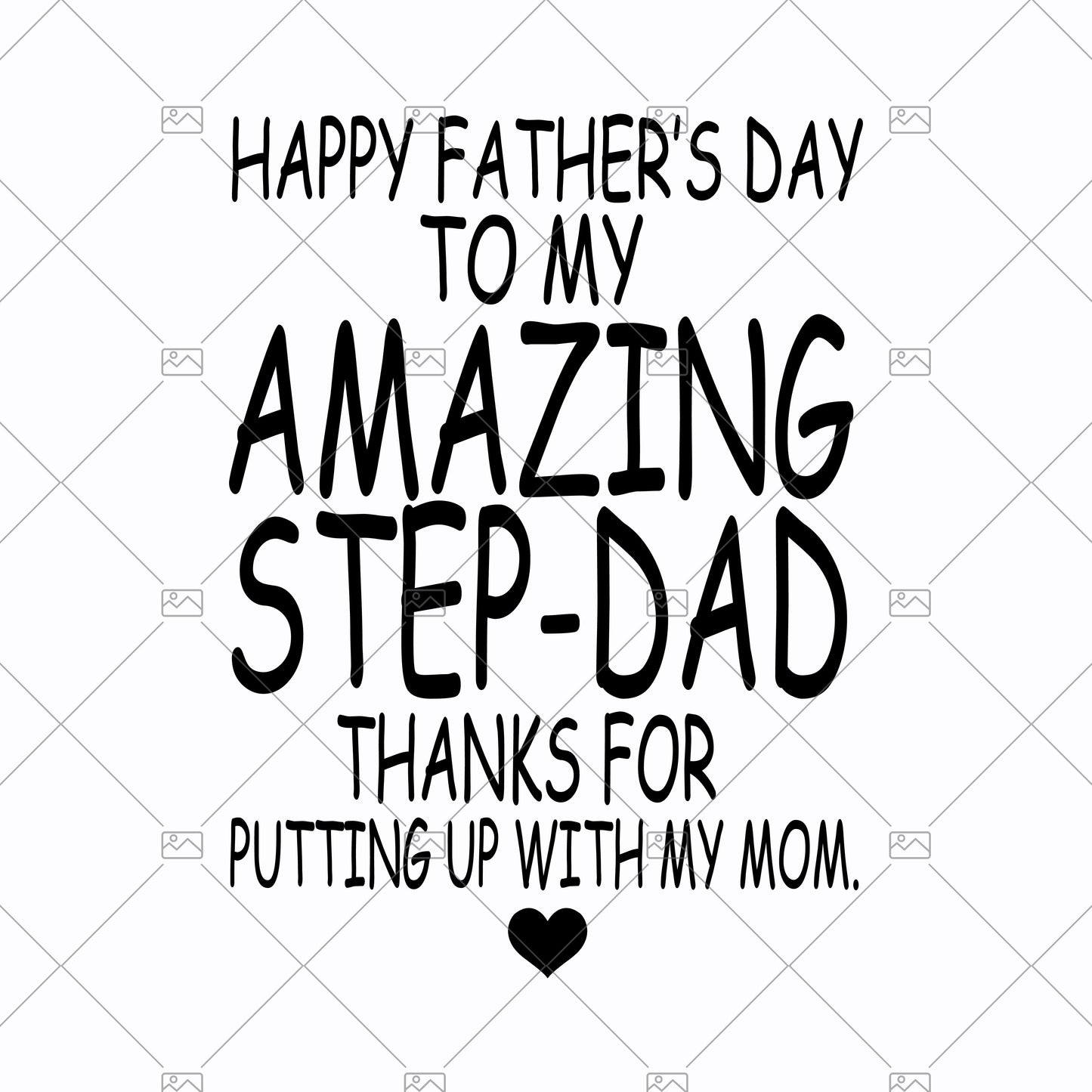Happy Father's Day To My Amazing Step-Dad Digital Cut Files Svg, Dxf, Eps, Png, Cricut Vector, Digital Cut Files Download