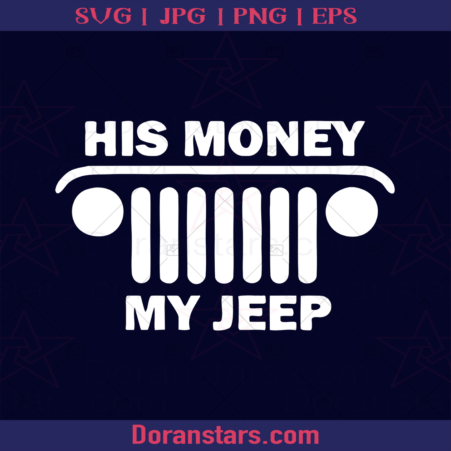 His Money My Jeep Svg Jeep Girl jeep Truck, Jeep For Sale, Jeep Icon For Sale, Black Jeep, Travel, Travel Lover, Holiday, Traveller Design, America Travel, Offroad , Off Road Design, Icon, Vector logo, Svg Files For Cricut, Dxf, Eps, Png, Cricut Vector, Digital Cut Files Download - doranstars.com