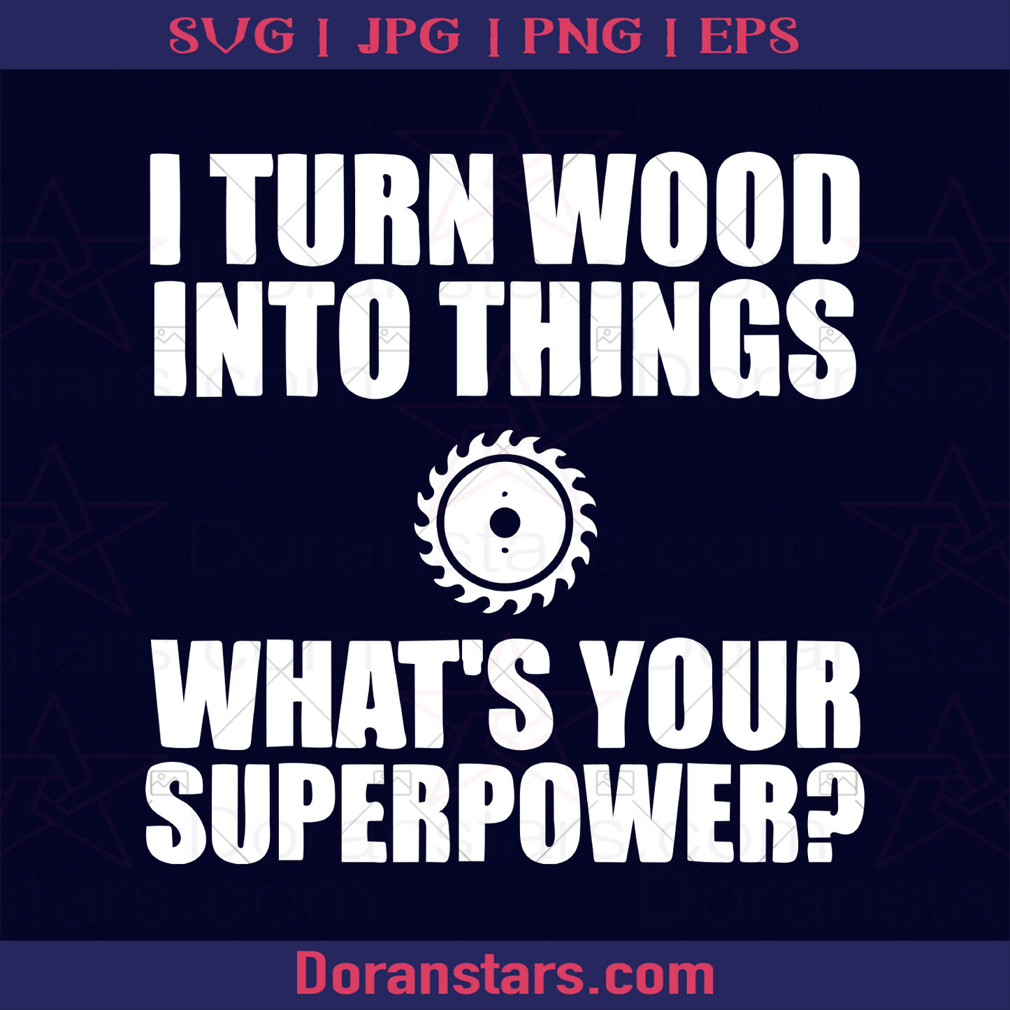 I Turn Wood Into Things Shirt Woodworking Father's Day logo, Svg Files For Cricut, Dxf, Eps, Png, Cricut Vector, Digital Cut Files Download - doranstars.com