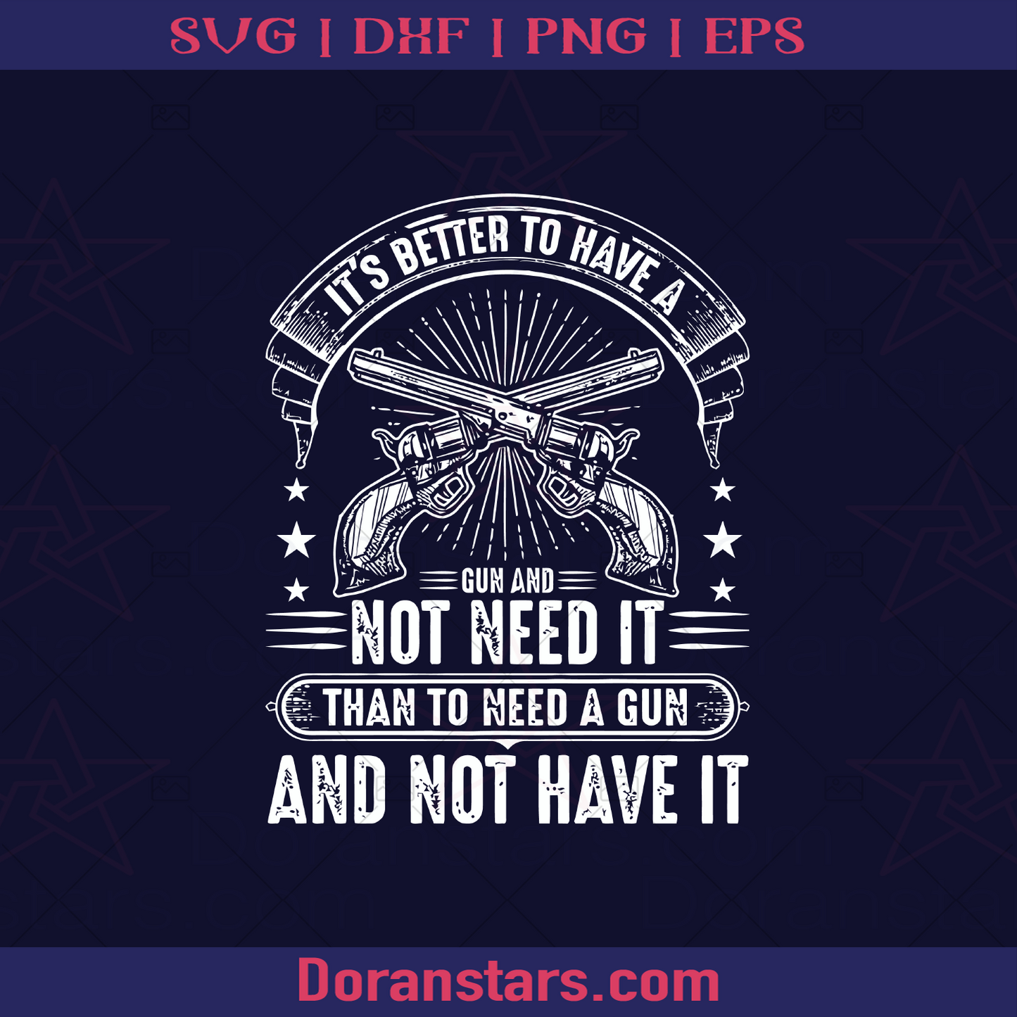 It's Better To Have A Gun logo, Svg Files For Cricut, Dxf, Eps, Png, Cricut Vector, Digital Cut Files Download