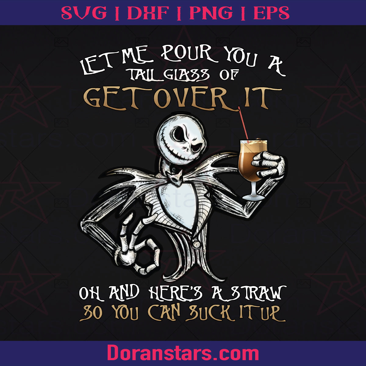 PNG Jack Skellington Let Me Pour You A Tall Glass Of Get Over It Oh And Here’s A Straw So You Can Suck It Up PNG