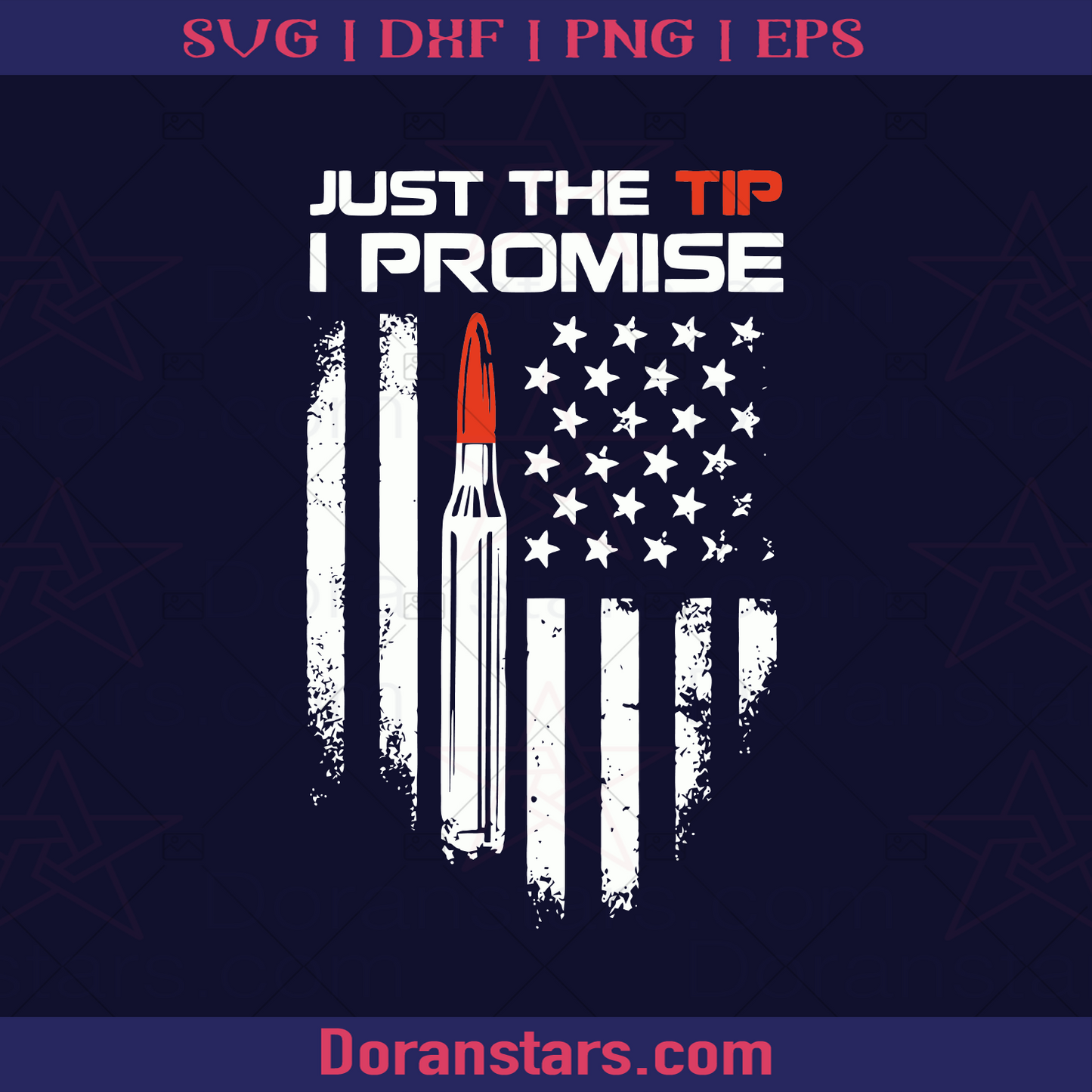 Just The Tip I Promise, Bullet Tip, America logo, Svg Files For Cricut, Dxf, Eps, Png, Cricut Vector, Digital Cut Files