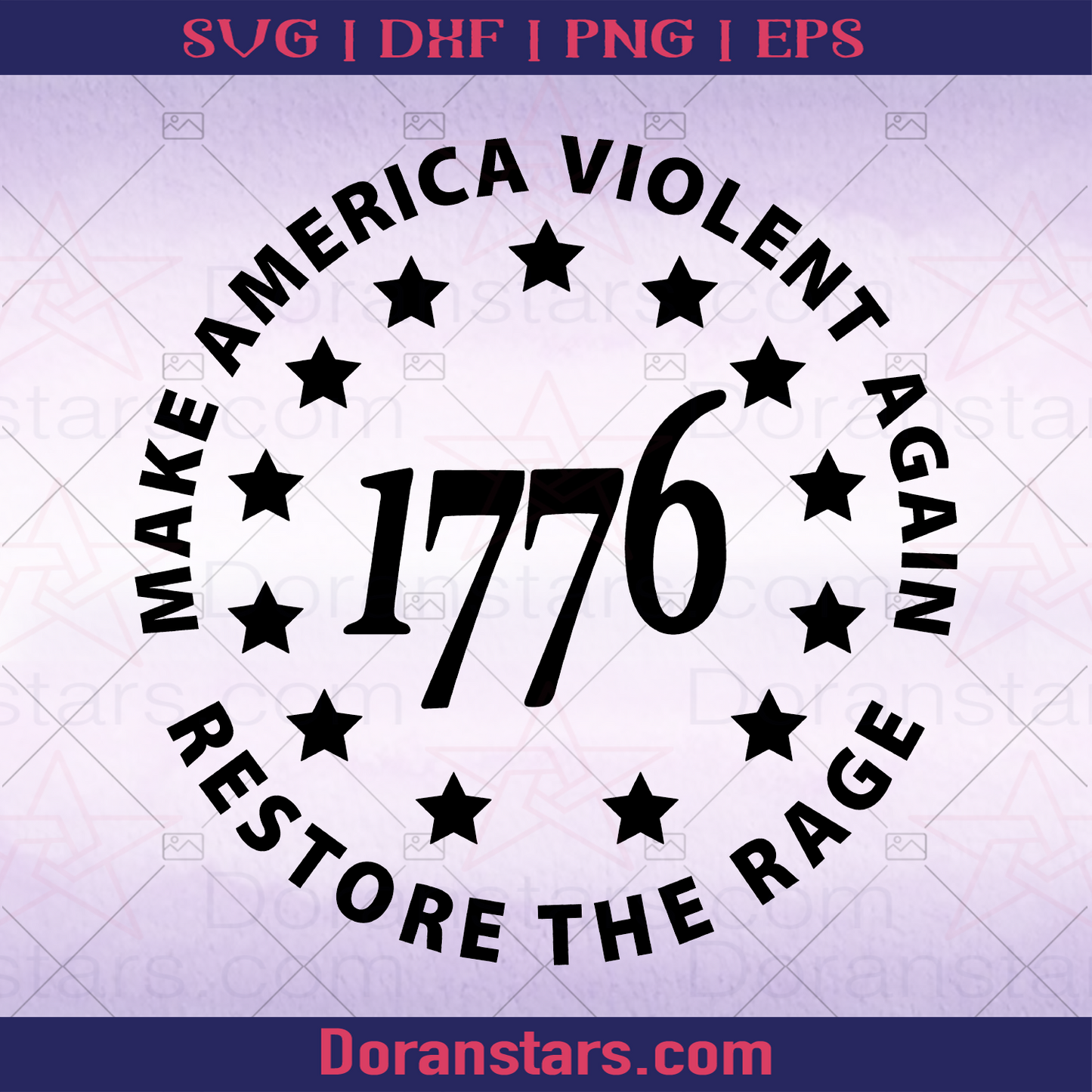 Make American Violent Again - Restore The Rage 1776 2A Gun Safe, Gun Control, Gun Allowed, Armed, Gun amendment, Self Defense, 1776, America Citizen, Original America logo, Svg Files For Cricut, Dxf, Eps, Png, Cricut Vector, Digital Cut Files Download - doranstars.com