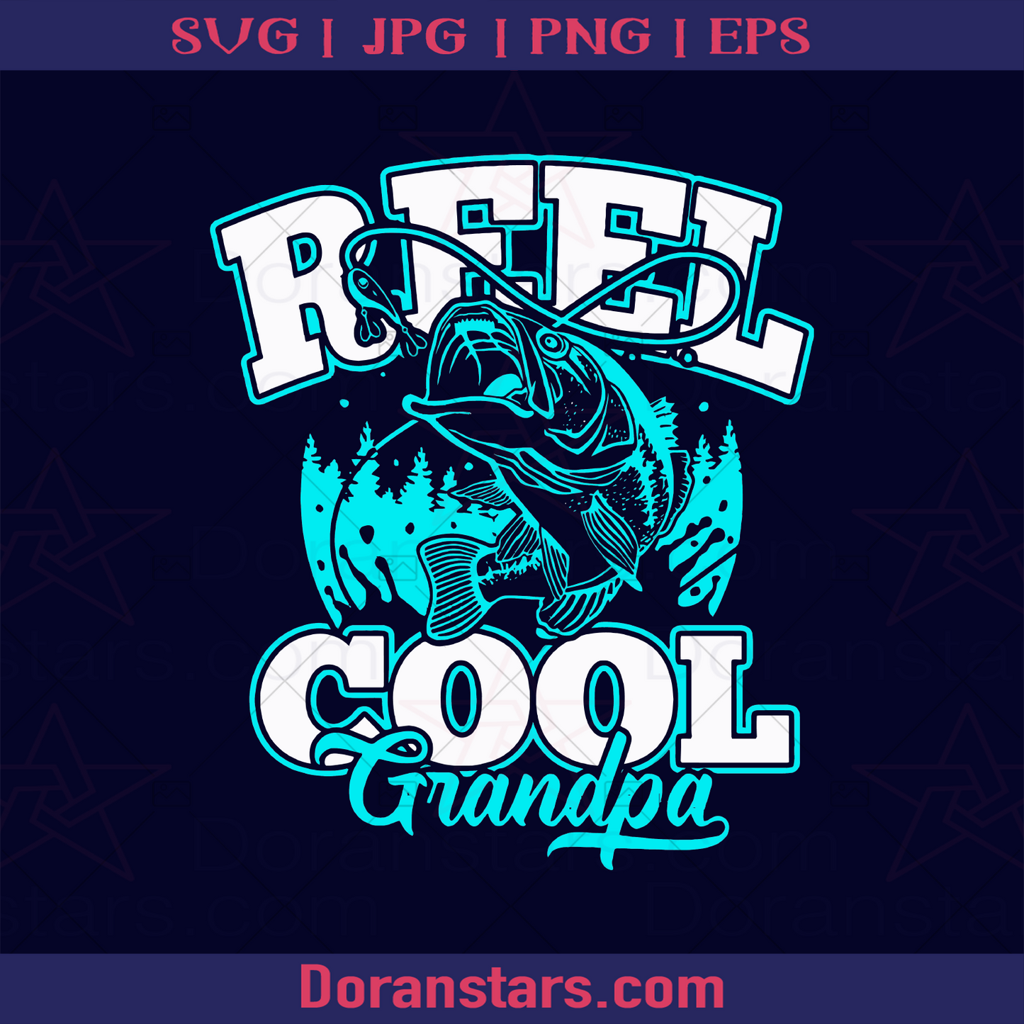 Reel Cool Grandpa, Fisher Grandpa Grandfather, Great Grandfather, Grandpa, Father's Day, Family Meaningful Design Gift, Father, Fisherman, Anglers logo, Svg Files For Cricut, Dxf, Eps, Png, Cricut Vector, Digital Cut Files Download - doranstars.com
