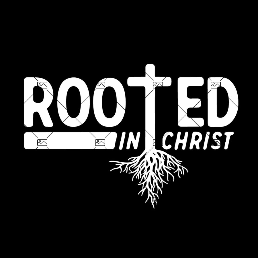 Rooted in Christ svg, Christian svg, dxf, png, Christian Quote svg, Instant Download, Faith svg, Scripture SVG, Bible verse svg