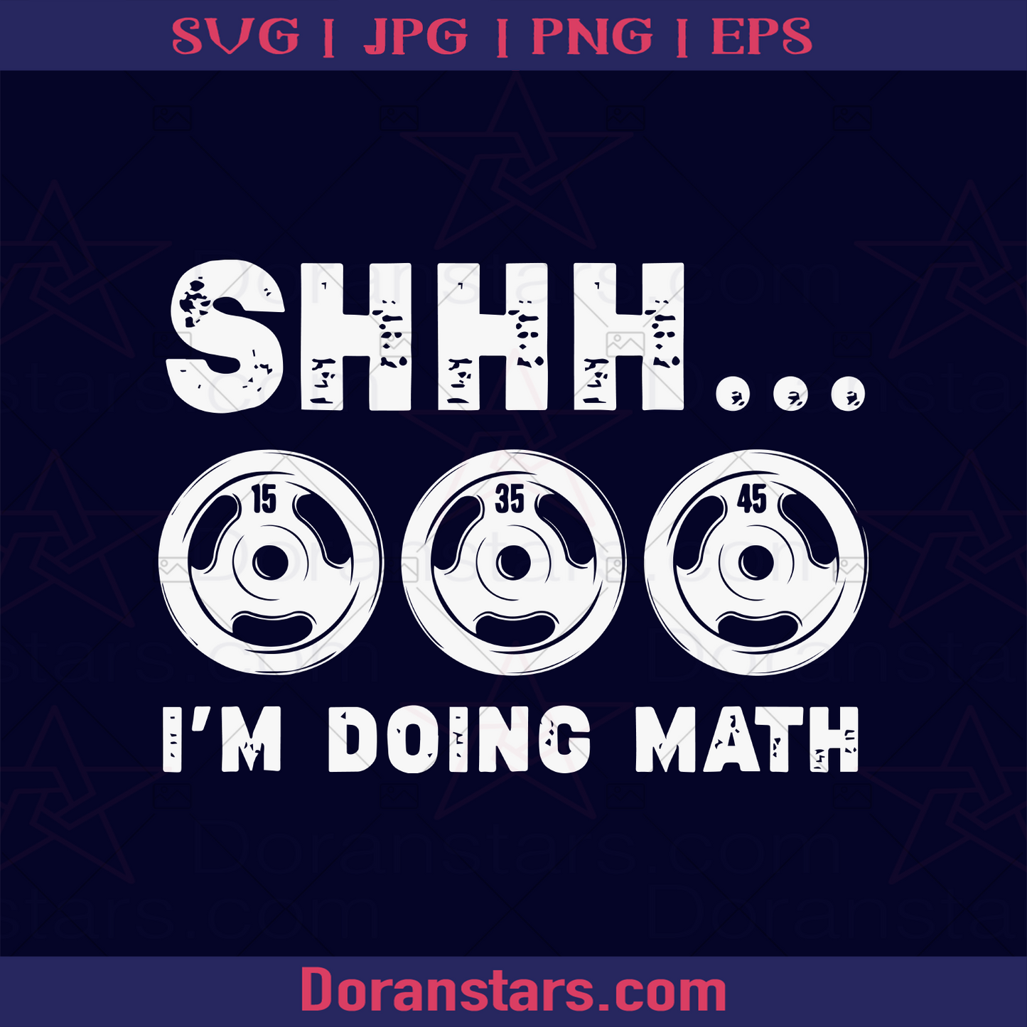 Shhh I Am Doing Math Gym Fitness, Lifting Weight, Workout, Weightlifting logo, Svg Files For Cricut, Dxf, Eps, Png, Cricut Vector, Digital Cut Files Download - doranstars.com