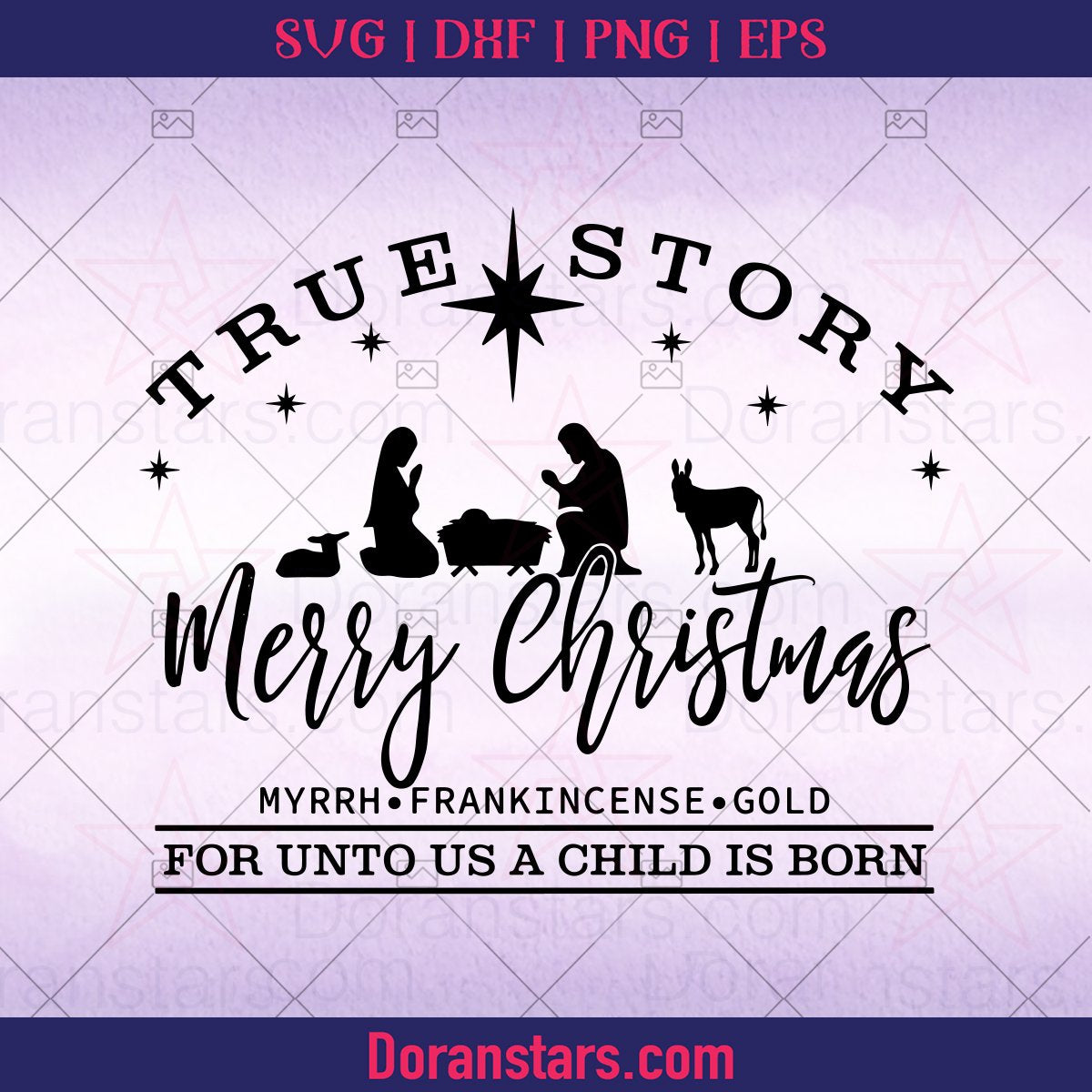 True Story Christ Is Born Christmas Christian Svg, Holiday Winter Svg, Christmas design For Men Women And Kids, Family Jesus Svg Instant Download - Doranstars