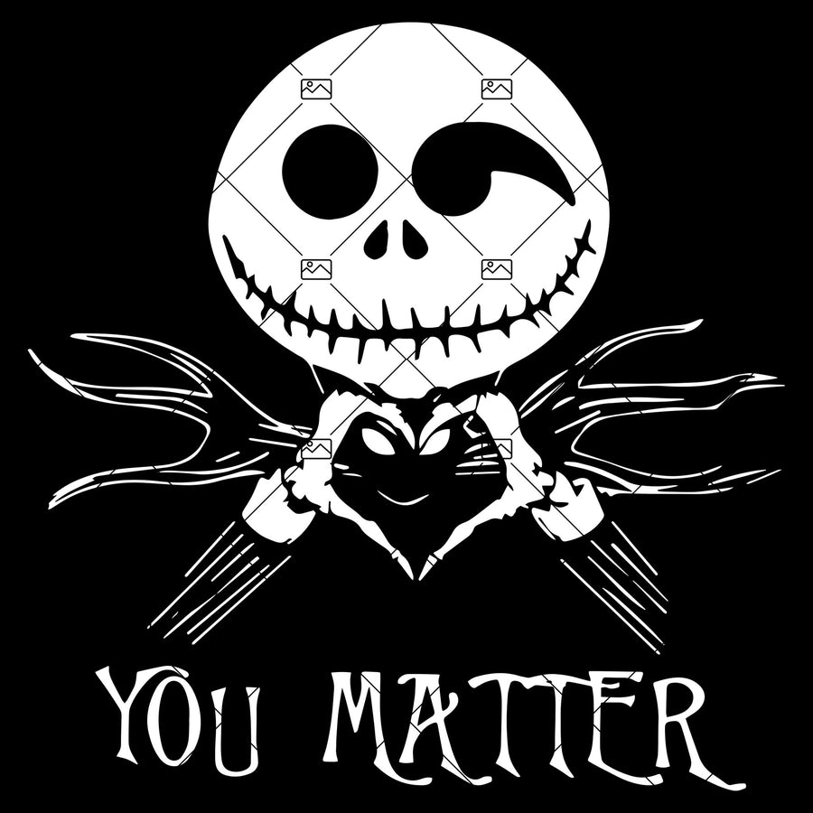 You Matter Jack Skellington Svg - The Nightmare Before Christmas svg, Dxf, Eps, Png, Cricut Vector, Digital Cut Files Download