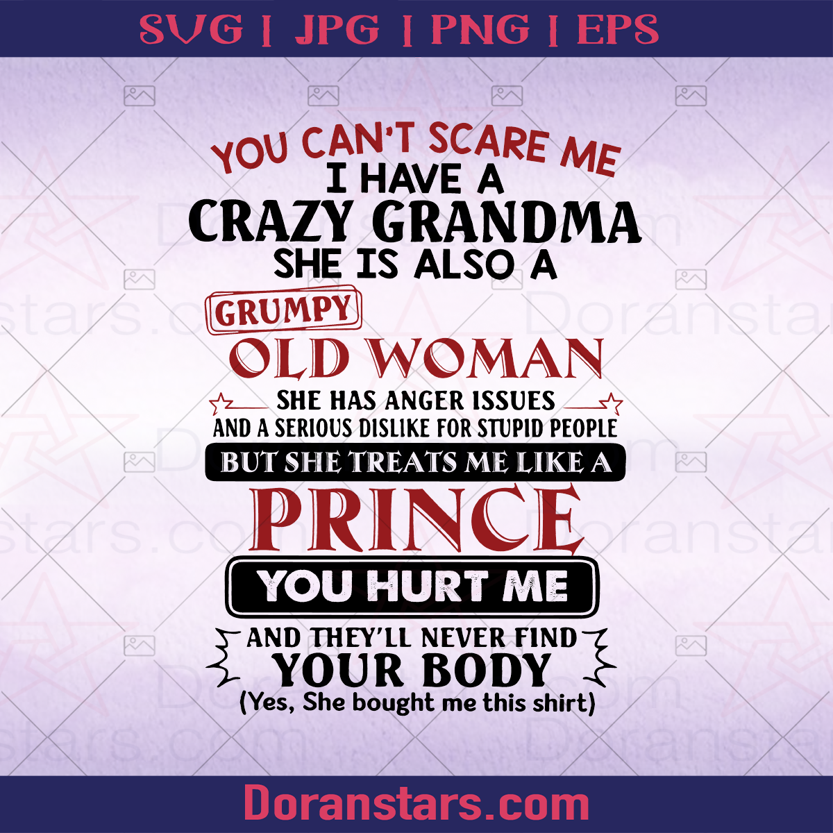 You Can't Scare Me I Have A Crazy Grandma She Is Also A Grumpy Old Woman, Family, Grandmother, Grandparent, Gift, love logo, Svg Files For Cricut, Dxf, Eps, Png, Cricut Vector, Digital Cut Files Download - doranstars.com