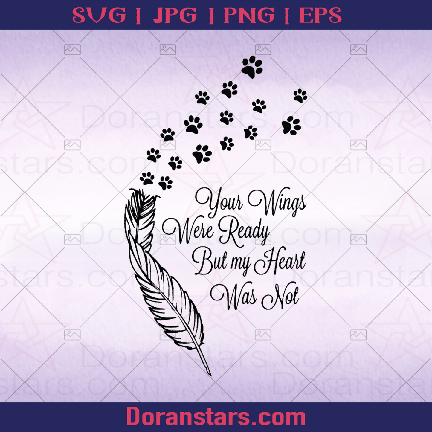 Your Wings Were Ready But My Heart Was Not Quote About Life, Quote About Love, Calming, Heaven, Paradise, Poem, Deep Status, Loss, Memory, Funeral, Pass Away logo, Svg Files For Cricut, Dxf, Eps, Png, Cricut Vector, Digital Cut Files Download - doranstars.com
