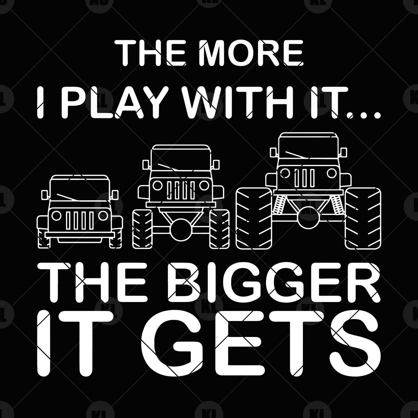 The More I Play With It The Bigger It Gets Digital Cut Files Svg, Dxf, Eps, Png, Cricut Vector, Digital Cut Files Download