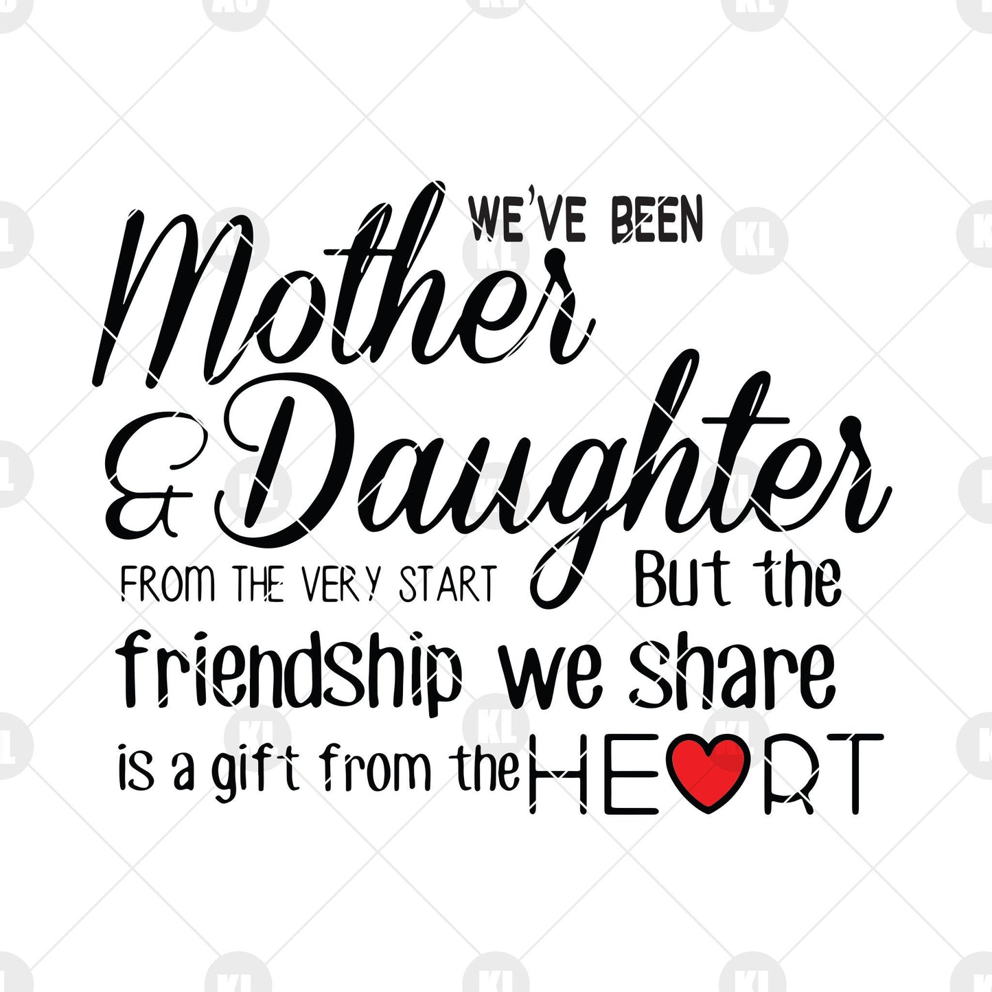 We've Been Mother and Daughter From The Very Start Digital Cut Files Svg, Dxf, Eps, Png, Cricut Vector, Digital Cut Files Download