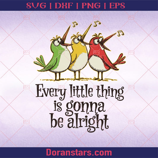 Every little thing is gonna be alright1 png digital download SVG Design cut file for Cricut & Silhouette by DoranStars