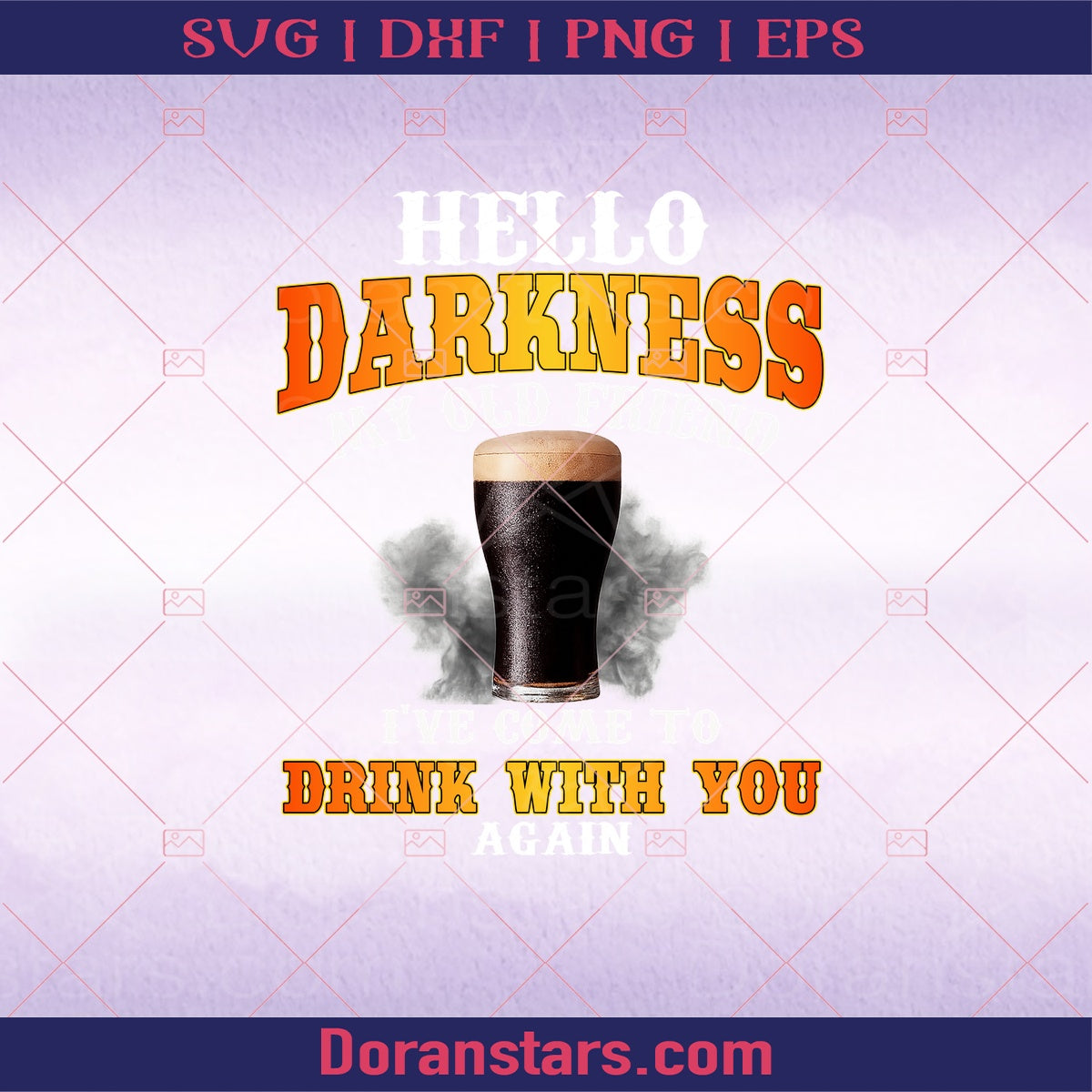 Hello darkness my old friend I've come to Drink with you again SVG Design cut file for Cricut & Silhouette by DoranStars