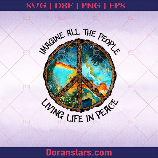 Imagine All The People Living Life In Peace SVG Design cut file for Cricut & Silhouette by DoranStars