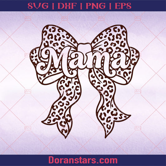 Mama Bow svg mothersday svg happy mothersday png