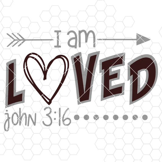 I am Loved, John 3:16 SVG, Boys Valentine Shirt Design, Valentine DXF, Valentine SVG, Cricut File, Cameo File Valentine's