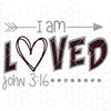 I am Loved, John 3:16 SVG, Boys Valentine Shirt Design, Valentine DXF, Valentine SVG, Cricut File, Cameo File,