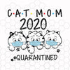 Cat mom 2020 quarantine svg png dxf - Cat lovers svg - Cat mother's day svg- Three Cat - birthday svg-custom age birthday svg eps