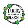 Lucky Svg, Blessed Svg, St. Patrick's Day Svg, Lucky Shamrock Svg Dxf Eps Png, St Paddys Day Shirt Svg Design, Silhouette, Cricut, Cut Files