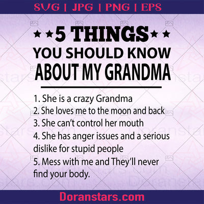 5 Things You Should Know About My Grandma Digital Cut Files Svg, Dxf, Eps, Png, Cricut Vector, Digital Cut Files Download