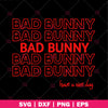 Bad Bunny - Have a nice day logo, Svg Files For Cricut, Dxf, Eps, Png, Cricut Vector, Digital Cut Files, Vector, Text
