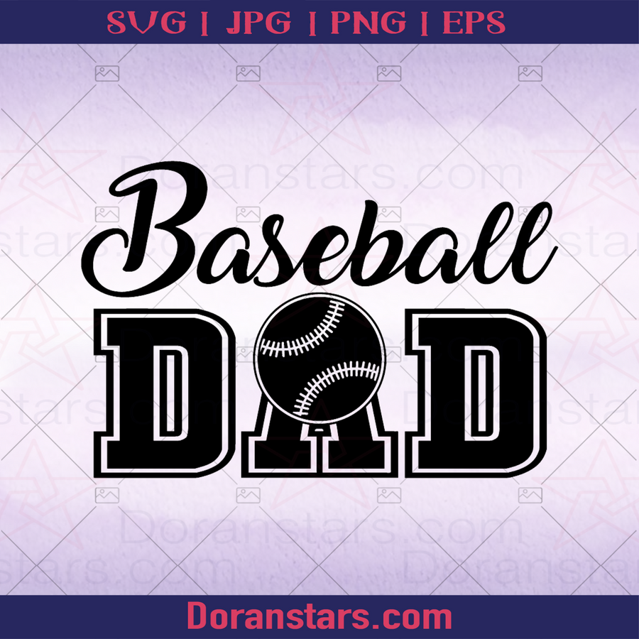 Baseball Dad, Softball, Baseball, Sport, Sport Passion, Father, Sport Family, logo, Svg Files For Cricut, Dxf, Eps, Png, Cricut Vector, Digital Cut Files Download - doranstars.com