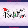 Believe svg christmas svg png dxf Cutting files Cricut Funny Cute svg designs print for t-shirt quote svg - Instant Download - Doranstars