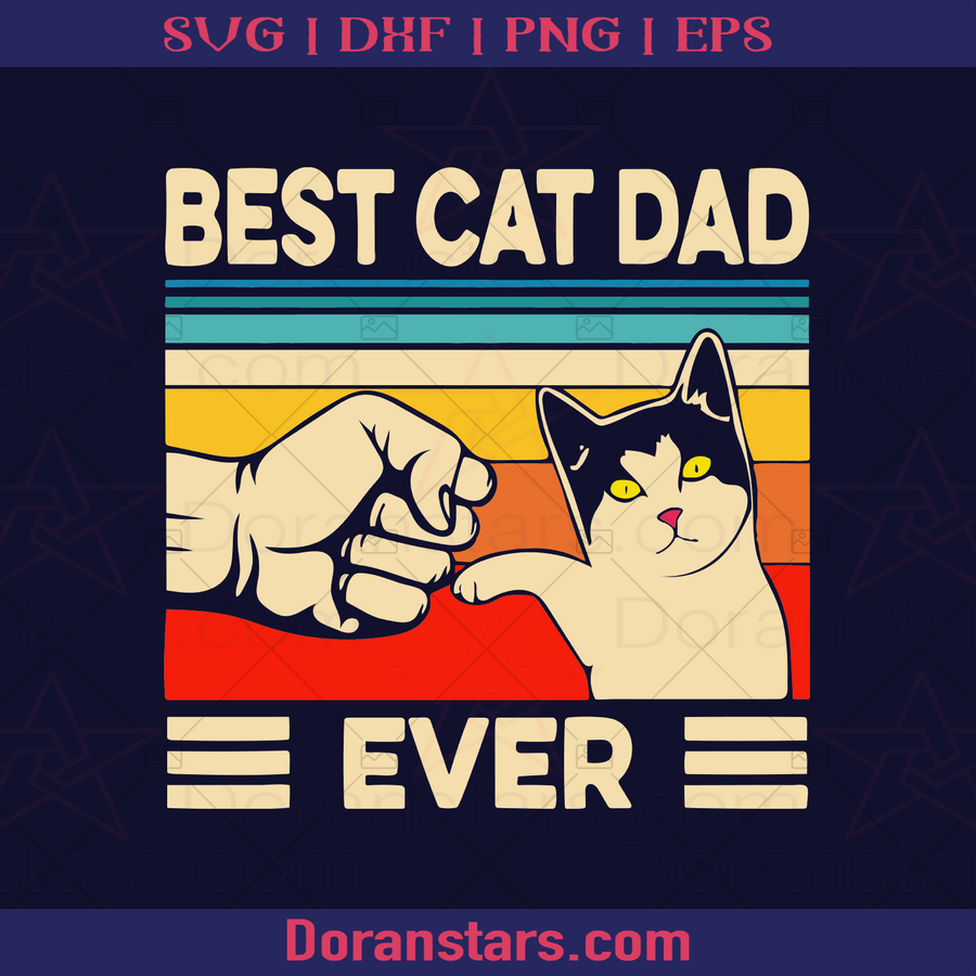 Best Cat Dad Ever Father, Blood Father, Father and Son, Father's Day, Best Dad, Family Meaningful Design Gift, Papa Cat Lovers, Dad Love Animals, Papa Pet, CatLovers logo, Svg Files For Cricut, Dxf, Eps, Png, Cricut Vector, Digital Cut Files Download - doranstars.com