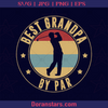 Best Grandpa By Par, Grandfather, Great Grandfather, Grandpa, Father's Day, Family Meaningful Design Gift, Gofl, Good Golfer logo, Svg Files For Cricut, Dxf, Eps, Png, Cricut Vector, Digital Cut Files Download - doranstars.com