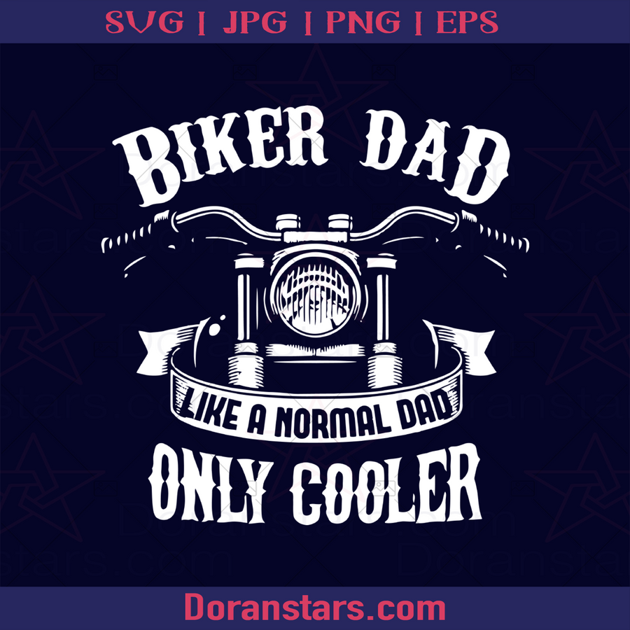 Biker Dad Father, Blood Father, Father and Son, Father's Day, Best Dad, Family Meaningful Design Gift, Motorcycle, Motor, Motorbike, Travel logo, Svg Files For Cricut, Dxf, Eps, Png, Cricut Vector, Digital Cut Files Download - doranstars.com