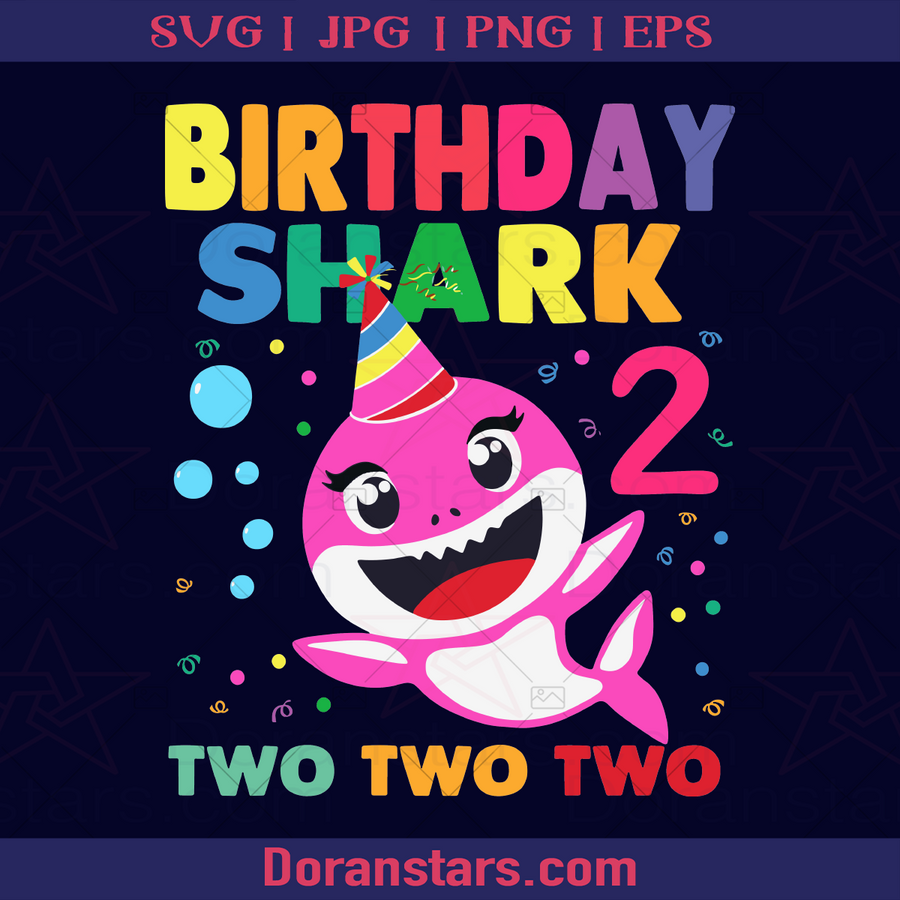 Birthday Shark 2 two, Celebrate, Party, cake, Dressing, kid, cute logo, Svg Files For Cricut, Dxf, Eps, Png, Cricut Vector, Digital Cut Files Download - doranstars.com