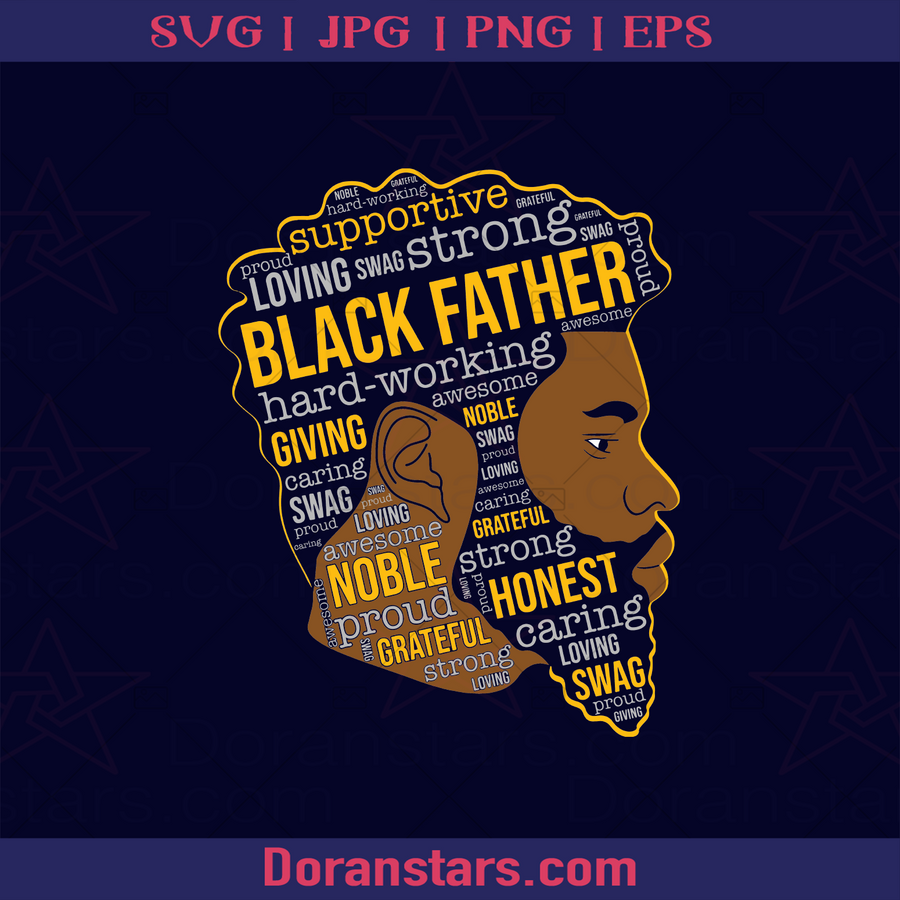 Black Father Qualifications, Father, Blood Father, Father and Son, Father's Day, Best Dad, Family Meaningful Design Gift, African Dad logo, Svg Files For Cricut, Dxf, Eps, Png, Cricut Vector, Digital Cut Files Download - doranstars.com