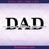 Dad We Love You Father, Blood Father, Father and Son, Father's Day, Best Dad, Family Meaningful Design Gift, Step Dad logo, Svg Files For Cricut, Dxf, Eps, Png, Cricut Vector, Digital Cut Files Download - doranstars.com