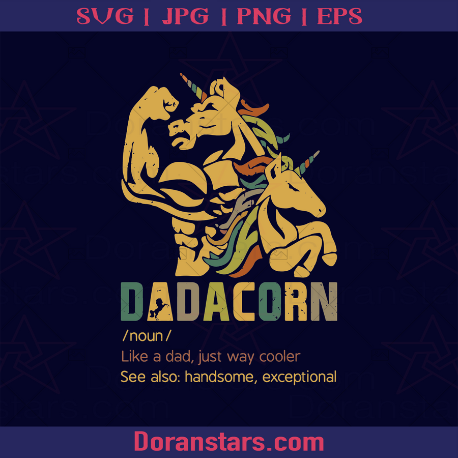 Dadacorn Father, Blood Father, Father and Son, Father's Day, Best Dad, Family Meaningful Design Gift, Fantasy, Cute, Adorable, Unicorn logo, Svg Files For Cricut, Dxf, Eps, Png, Cricut Vector, Digital Cut Files Download - doranstars.com