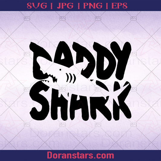 Daddy Sharl Do Do Do Do Do, Cool, Strong, Shark logo, Svg Files For Cricut, Dxf, Eps, Png, Cricut Vector, Digital Cut Files Download - doranstars.com