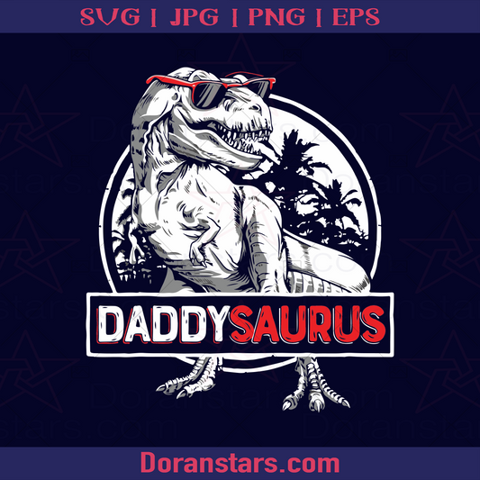 Daddysaurus, Father, Dad, Family, Father's day, Jurassic Park, Dinosaur logo, Svg Files For Cricut, Dxf, Eps, Png, Cricut Vector, Digital Cut Files Download - doranstars.com