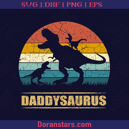Daddysaurus With Family Of Dinos, Father, Blood Father, Father and Son, Father's Day, Best Dad, Family Meaningful Design Gift, Jurrasic Park Movie logo, Svg Files For Cricut, Dxf, Eps, Png, Cricut Vector, Digital Cut Files Download - doranstars.com