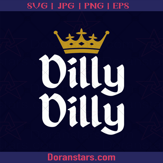 Dilly Dilly logo, Svg Files For Cricut, Dxf, Eps, Png, Cricut Vector, Digital Cut Files Download - doranstars.com SVG Design