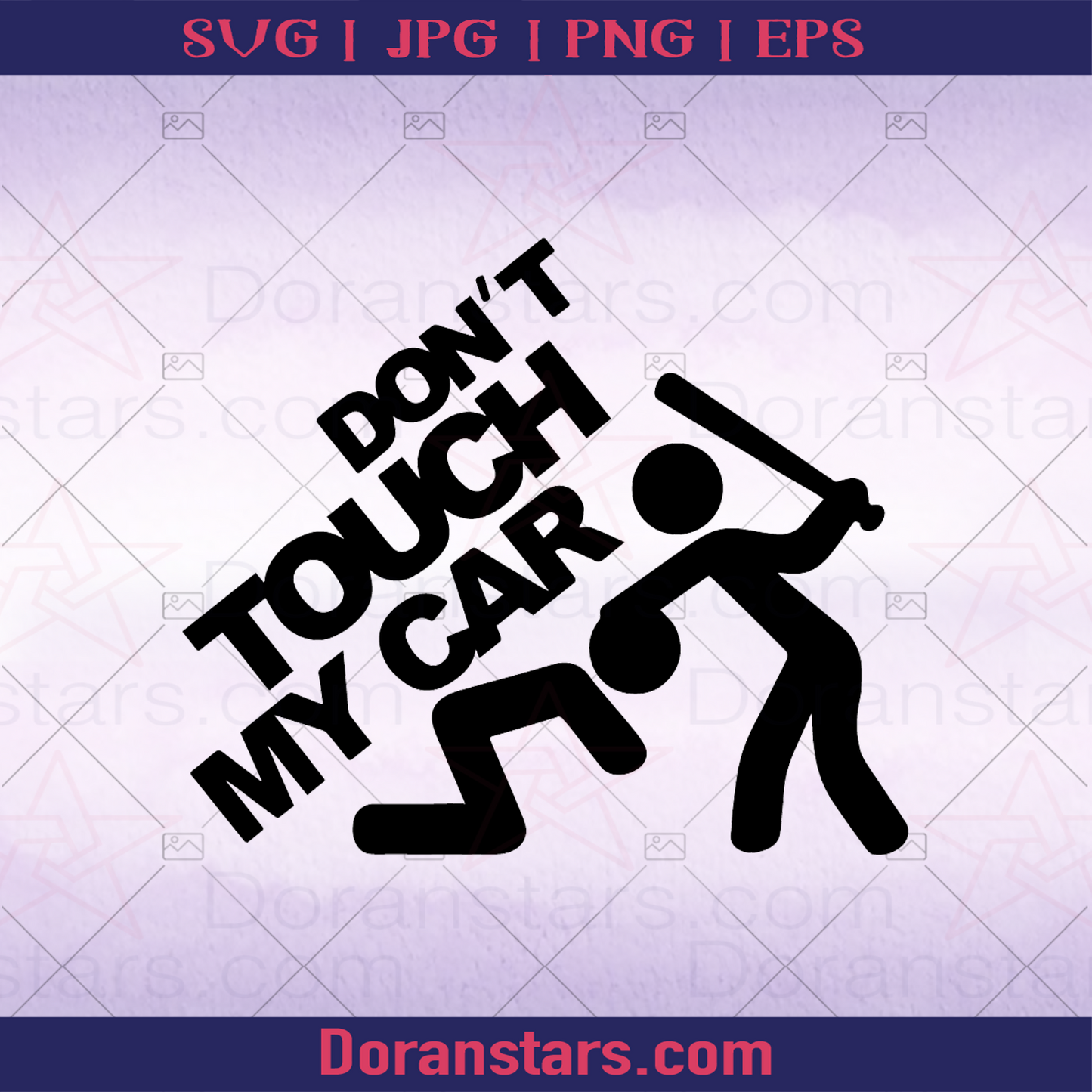 Do Not Touch My Car, Car Waring Sign, Car Decoration logo, Svg Files For Cricut, Dxf, Eps, Png, Cricut Vector, Digital Cut