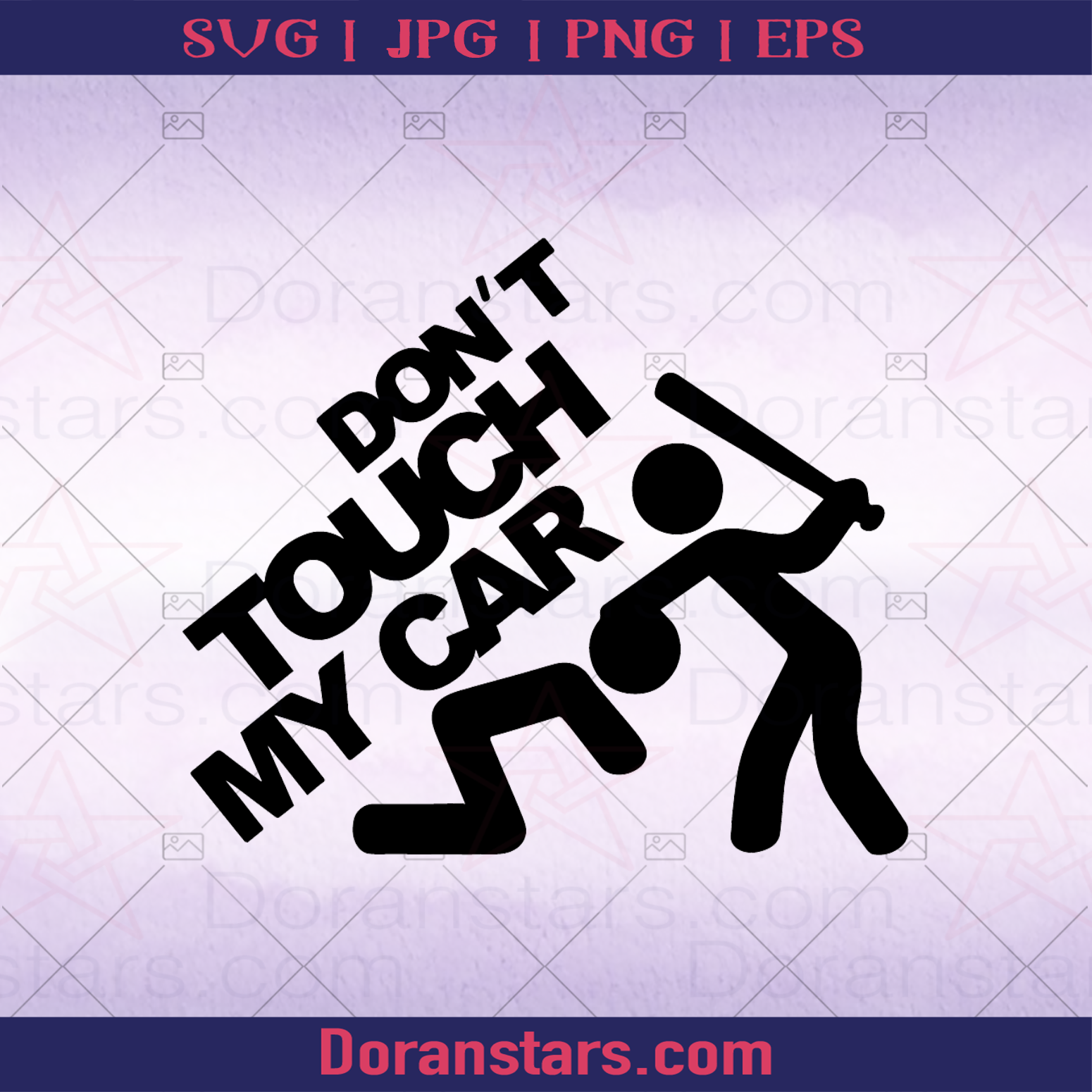 Do Not Touch My Car, Car Waring Sign, Car Decoration logo, Svg Files For Cricut, Dxf, Eps, Png, Cricut Vector, Digital Cut