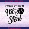 I Teach My Kid To Hit And Steal Digital Cut Files Svg, Dxf, Eps, Png, Cricut Vector, Digital Cut Files Download
