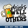 Drinks well with others logo, Svg Files For Cricut, Dxf, Eps, Png, Cricut Vector, Digital Cut Files, Nice, Drinking, Alcohol