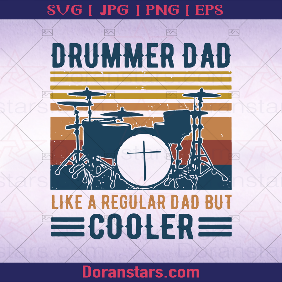Drummer Dad Music Passion Father, Father, Blood Father, Father and Son, Father's Day, Best Dad, Family Meaningful Design Gift, Music, Drum logo, Svg Files For Cricut, Dxf, Eps, Png, Cricut Vector, Digital Cut Files Download - doranstars.com
