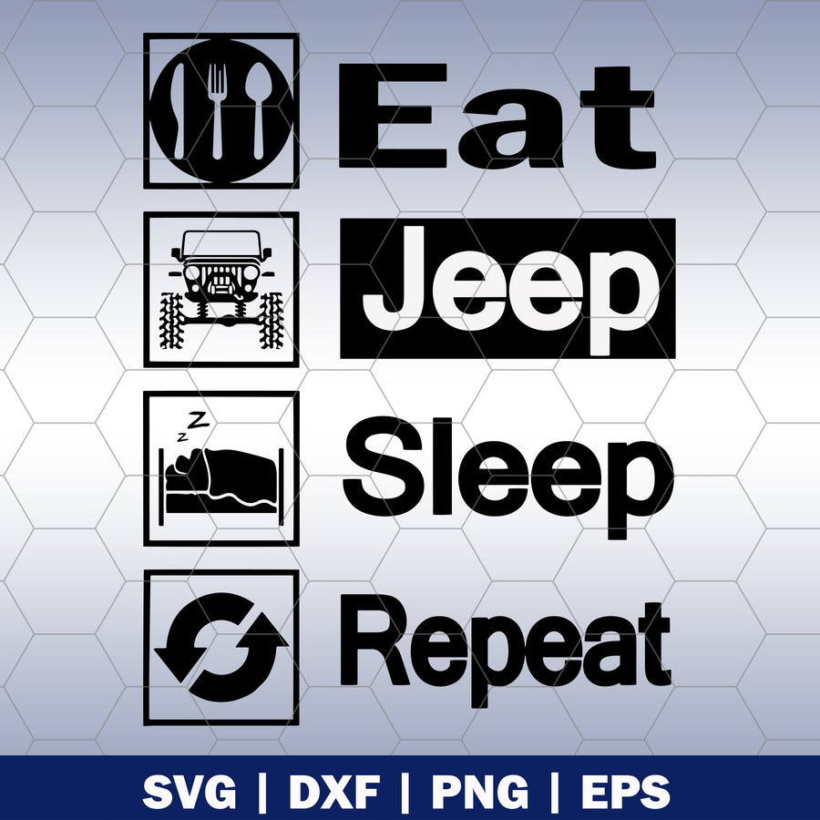 Eat, Jeep, Sleep, Repeat logo, Svg Files For Cricut, Dxf, Eps, Png, Cricut Vector, Digital Cut Files, Vector, Off-road, Transportation, Car, Funny