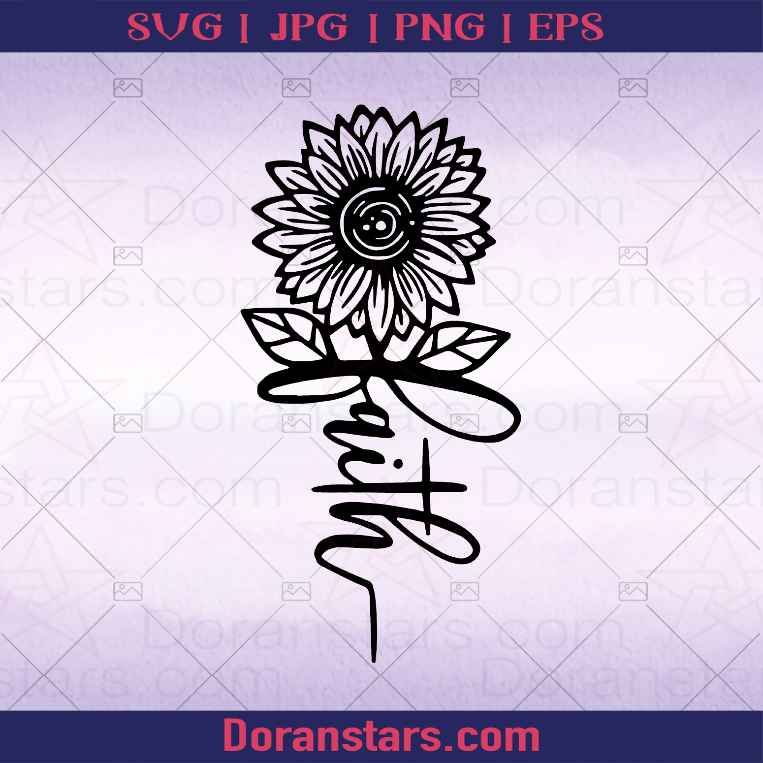 Religious Svg Faith Sunflower logo, Svg Files For Cricut, Dxf, Eps, Png ...